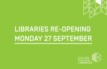 gRAPHIC IMAGE WITH TEXT: LIBRARIES ARE REOPENING MONDAY 27 SEPTEMBER